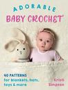 Imagen de portada para Adorable Baby Crochet